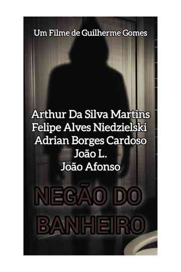 O Negão do Banheiro Poster