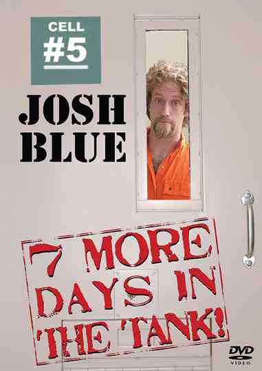 Josh Blue 7 More Days In The Tank Poster