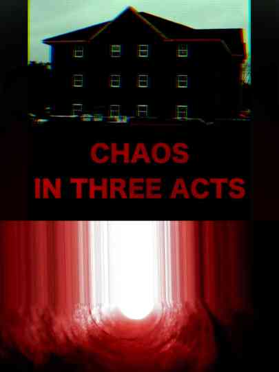 Chaos In Three Acts Poster