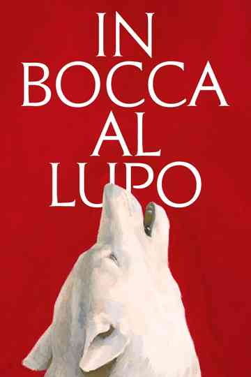 In Bocca al Lupo Poster