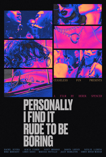 Personally I Find It Rude to Be Boring Poster