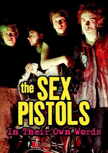 The Sex Pistols: In their own words Poster