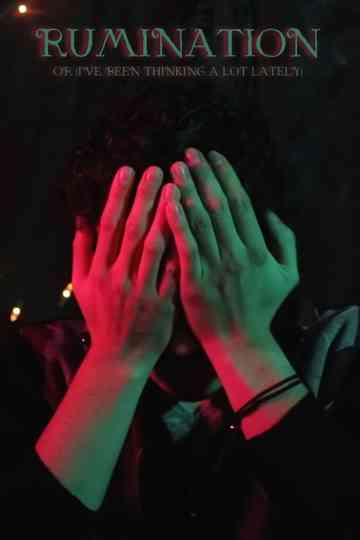 Rumination or (I've Been Thinking a Lot Lately) Poster