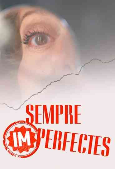 Sempre (im)perfectes Poster