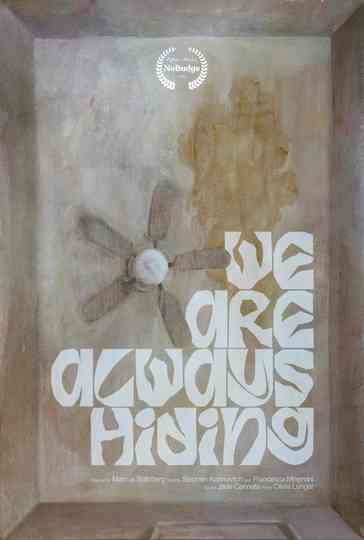 We Are Always Hiding Poster