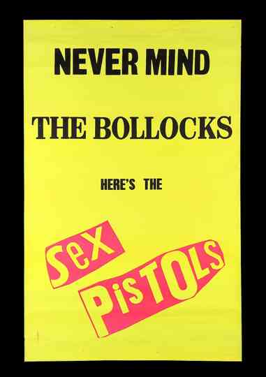 Sex Pistols: Never Mind The Bollocks, Here's The Sex Pistols Poster