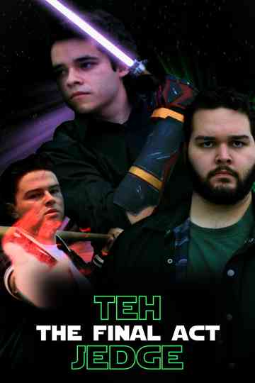 Teh Jedge: The Final Act - A Cinematic Table Read Poster