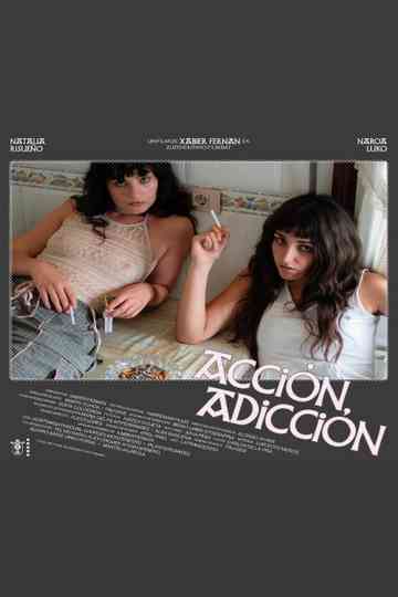 Acción, adicción Poster