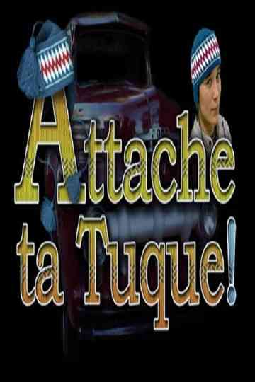 Attache ta tuque! Poster