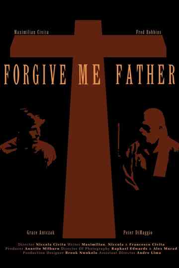 Forgive Me Father Poster