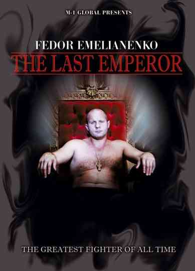 Fedor Emelianenko : The Last Emperor Poster