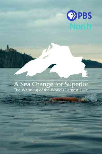 A Sea Change for Superior: The Warming of the World's Largest Lake Poster