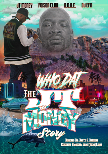 "Who Dat" The JT Money Story Poster