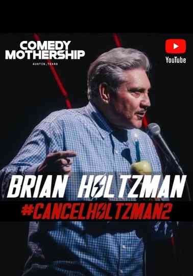 Brian Holtzman at the Comedy Mothership #CANCELHOLTZMAN2 Poster