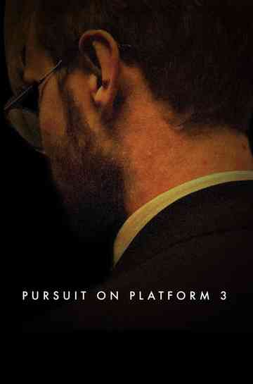 Pursuit on Platform 3 Poster