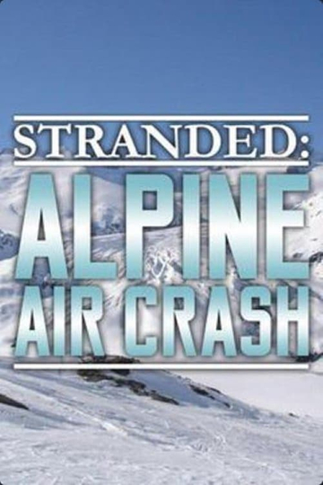 Stranded: Alpine Air Crash Poster