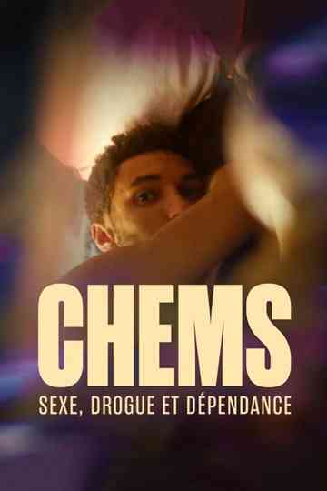 CHEMS : sexe, drogue et dépendance - Le documentaire Poster