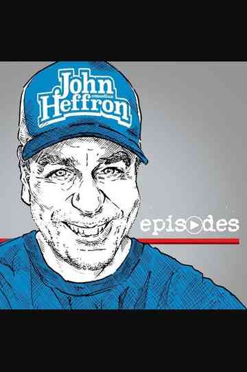 John Heffron: Episodes Poster