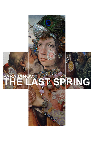 Parajanov: The Last Spring Poster