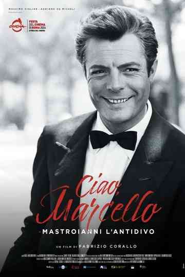 Ciao Marcello, Mastroianni l'antidivo Poster