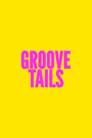 Groove Tails Poster