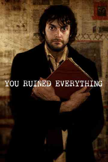 You Ruined Everything Poster