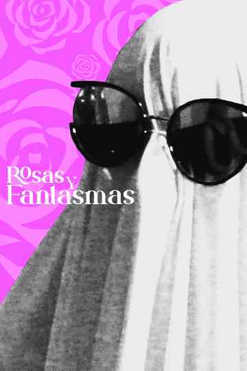 Rosas y Fantasmas Poster