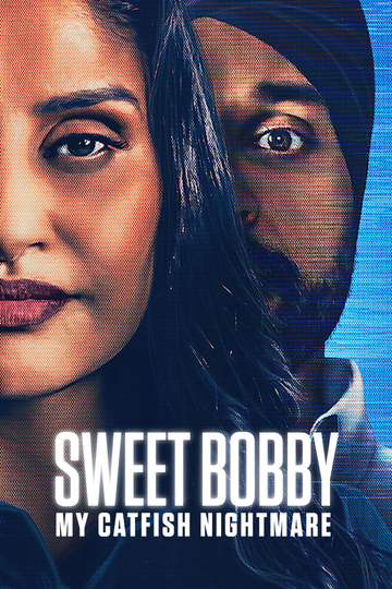 Sweet Bobby: My Catfish Nightmare Poster