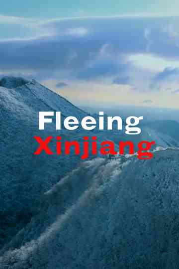Fleeing Xinjiang Poster