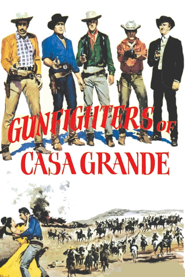 Gunfighters of Casa Grande Poster