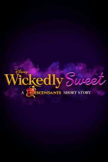 Wickedly Sweet: A Descendants Short Story Poster