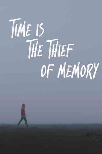 Time is the Thief of Memory Poster