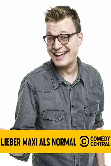 Maxi Gstettenbauer - Lieber Maxi als normal Poster