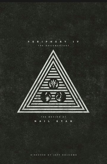 Periphery - P4: The Documentary (The Making of HAIL STAN)