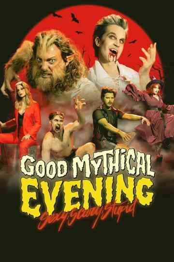 Good Mythical Evening: Sexy, Scary, Stupid Poster