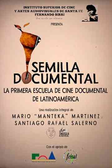 Semilla Documental, La primer Escuela de Cine de Latinoamérica Poster