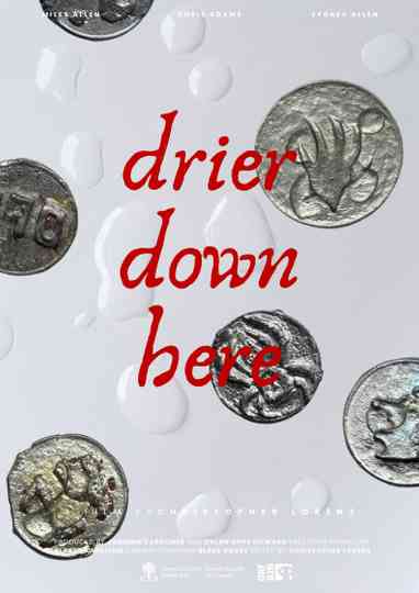 Drier Down Here Poster