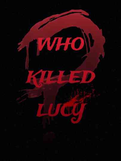 Who killed Lucy? Poster