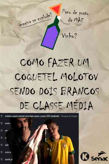 Como fazer um molotov sendo dois brancos de classe média Poster