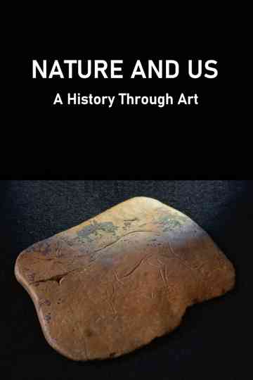 Nature and Us: A History Through Art Poster