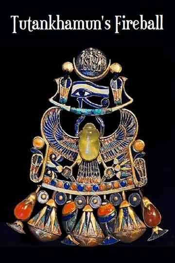 Tutankhamun's Fireball Poster
