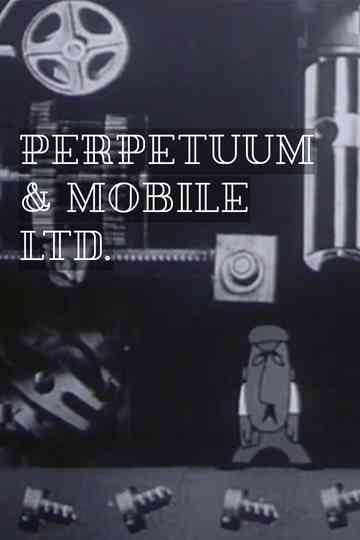Perpetuum & Mobile Ltd. Poster