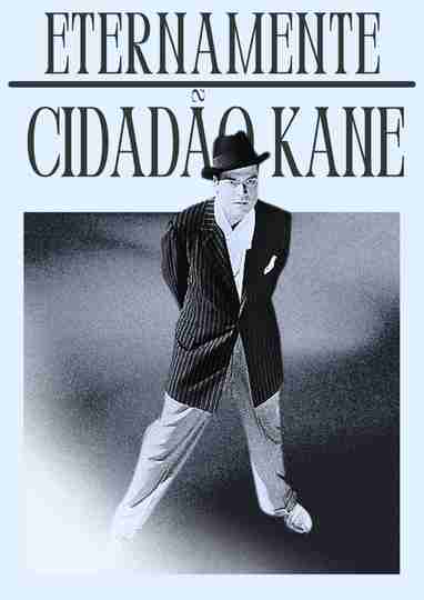 Eternamente Cidadão Kane Poster