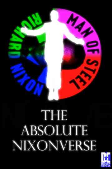 THE ABSOLUTE NIXONVERSE Poster