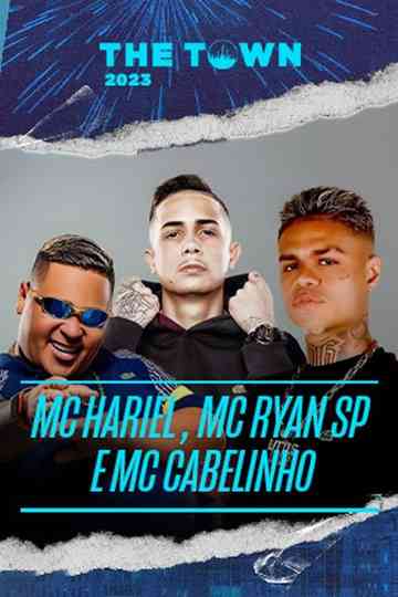 MC Hariel, MC Ryan SP e MC Cabelinho The Town 2023 Poster