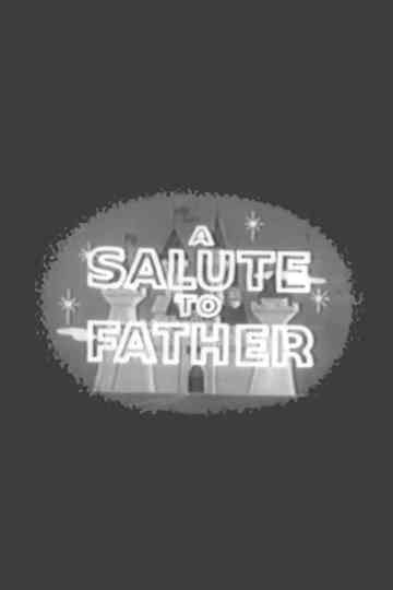 A Salute to Father Poster