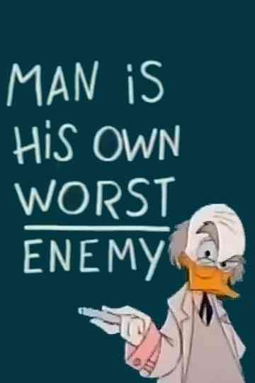 Man Is His Own Worst Enemy Poster