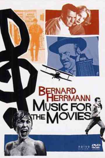 Music for the Movies: Bernard Herrmann Poster