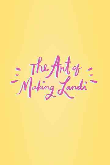 The Art of Making Landi Poster