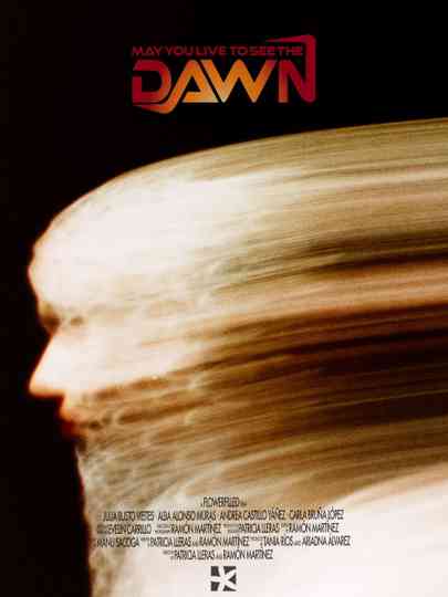 May You Live To See The Dawn Poster